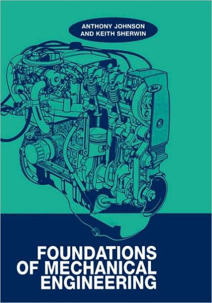 Foundations of Mechanical Engineering / Edition 1