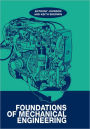 Foundations of Mechanical Engineering / Edition 1