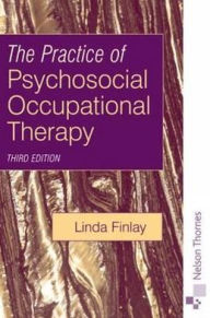 Title: Practice of Psychosocial Occupational Therapy / Edition 3, Author: Linda Finlay