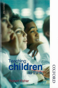 Title: Teaching Children to Think, Author: Robert Fisher