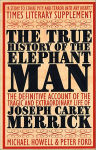 Alternative view 1 of The True History of the Elephant Man