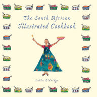 Title: The South African Illustrated Cookbook, Author: Lehla Eldridge