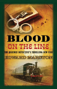 Title: Blood on the Line, Author: Edward Marston