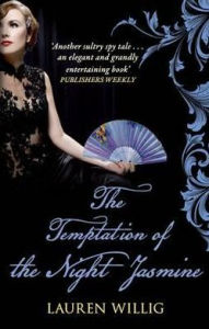 Title: The Temptation of the Night Jasmine (Pink Carnation Series #5), Author: Lauren Willig