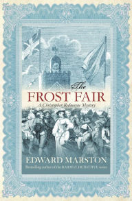 Title: The Frost Fair: The thrilling historical whodunnit, Author: Edward Marston