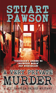 Title: A Very Private Murder: The engrossing Yorkshire crime series, Author: Stuart Pawson