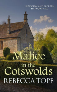 Title: Malice in the Cotswolds: The captivating cozy crime series, Author: Rebecca Tope