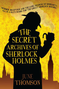 Title: The Secret Archives of Sherlock Holmes, Author: June Thomson