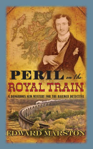 Title: Peril on the Royal Train: The bestselling Victorian mystery series, Author: Edward Marston