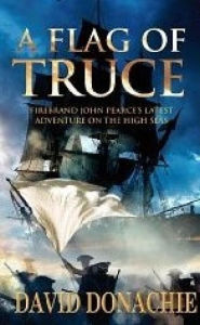 Title: A Flag of Truce: The riveting maritime adventure series, Author: David Donachie