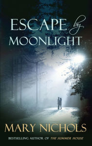 Title: Escape by Moonlight, Author: Mary Nichols