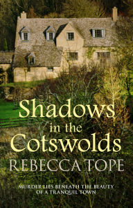 Title: Shadows in the Cotswolds: The intriguing cosy crime series, Author: Rebecca Tope