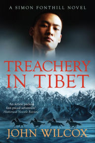 Title: Treachery in Tibet, Author: John Wilcox