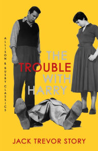 Title: The Trouble with Harry, Author: Jack Trevor Story