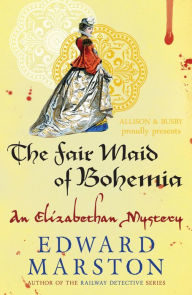 Title: The Fair Maid of Bohemia, Author: Edward Marston