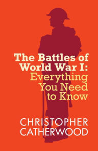 Title: The Battles of World War I, Author: Christopher Catherwood