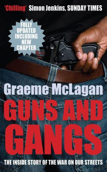 Guns and Gangs: The Inside Story of the War on our Streets