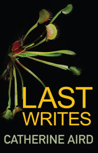 Title: Last Writes, Author: Catherine Aird