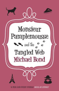 Title: Monsieur Pamplemousse and the Tangled Web, Author: Michael Bond