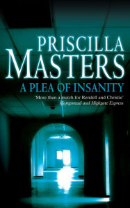 Title: A Plea of Insanity, Author: Priscilla Masters