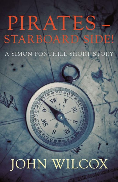 Pirates - Starboard Side!: A Simon Fonthill Short Story