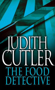 Title: The Food Detective, Author: Judith Cutler