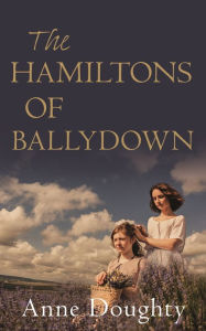 Title: Hamiltons of Ballydown, Author: Anne Doughty