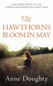 Title: Hawthorns Bloom in May, Author: Anne Doughty