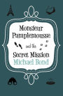 Monsieur Pamplemousse & the Secret Mission: The charming and witty crime caper