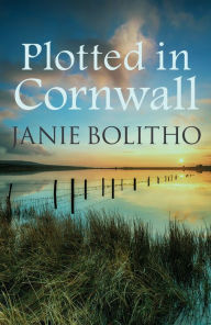 Title: Plotted in Cornwall, Author: Janie Bolitho