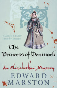 Title: The Princess of Denmark, Author: Edward Marston