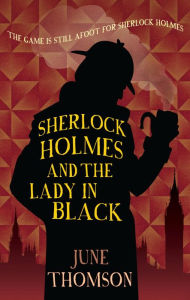 Title: Sherlock Holmes and the Lady in Black, Author: June Thomson