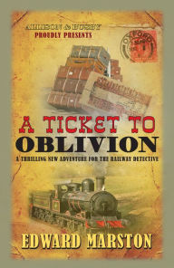 Title: Ticket to Oblivion, Author: Edward Marston