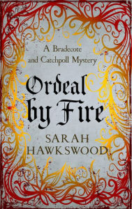 Title: Ordeal by Fire: The unputdownable mediaeval mystery series, Author: Sarah Hawkswood