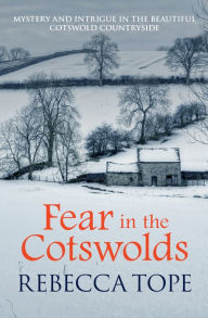 Title: Fear in the Cotswolds, Author: Rebecca Tope