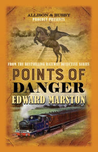 Title: Points of Danger, Author: Edward Marston