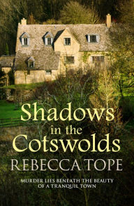Title: Shadows in the Cotswolds, Author: Rebecca Tope