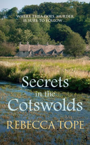 Title: Secrets in the Cotswolds, Author: Rebecca Tope