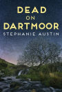 Dead on Dartmoor: The thrilling cozy crime series