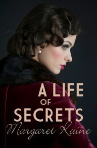 Title: A Life of Secrets, Author: Margaret Kaine