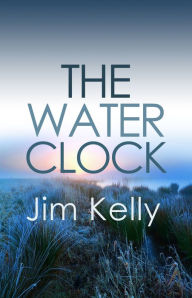 Title: The Water Clock, Author: Jim Kelly