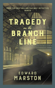 Books online for free no download Tragedy on the Branch Line by  RTF PDF 9780749026141 (English Edition)