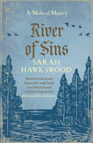 Epub books on ipad download River of Sins: The evocative mediaeval mystery series 9780749026196 MOBI PDB CHM by Sarah Hawkswood