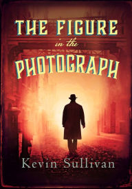 Free pdf books online for download The Figure in the Photograph by Kevin Sullivan English version