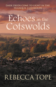 Title: Echoes in the Cotswolds, Author: Rebecca Tope