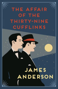 Title: The Affair of the Thirty-Nine Cufflinks, Author: James Anderson