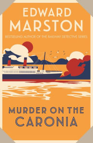 Title: Murder on the Caronia, Author: Edward Marston