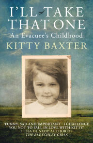 Is it legal to download google books I'll Take That One: An Evacuee's Childhood by Kitty Baxter, Kitty Baxter in English RTF ePub 9780749028497