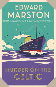 Title: Murder on the Celtic, Author: Edward Marston