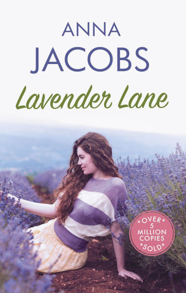 Lavender Lane: the uplifting story from multi-million copy bestselling author Anna Jacobs